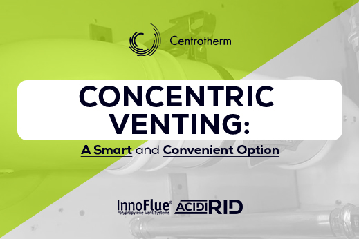 Concentric Venting: A Smart and Convenient Option